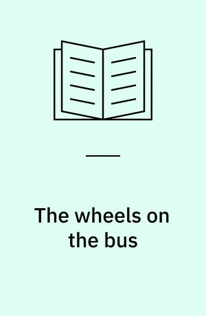 The wheels on the bus