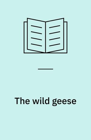 The wild geese : A novel