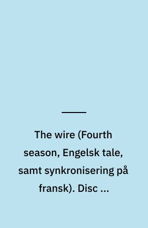 The wire. Disc 1, episodes 1-3