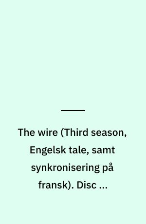 The wire. Disc 2, episodes 3-4