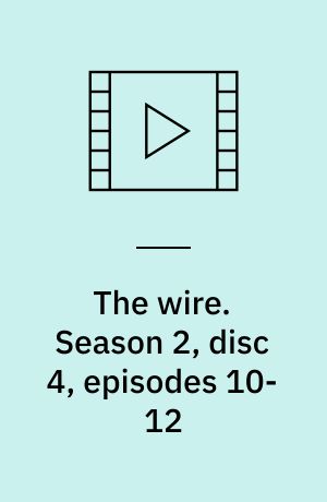 The wire. Season 2, disc 4, episodes 10-12 (Stor skrift)