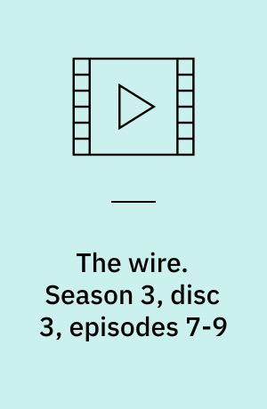 The wire. Season 3, disc 3, episodes 7-9 (Stor skrift)