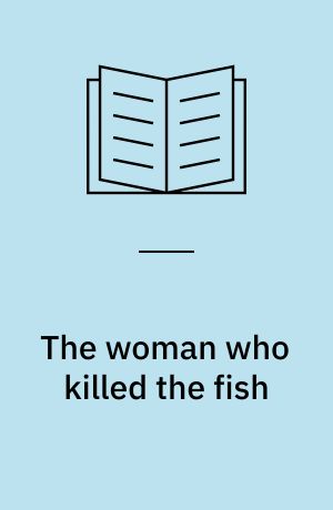 The woman who killed the fish : and other stories for children