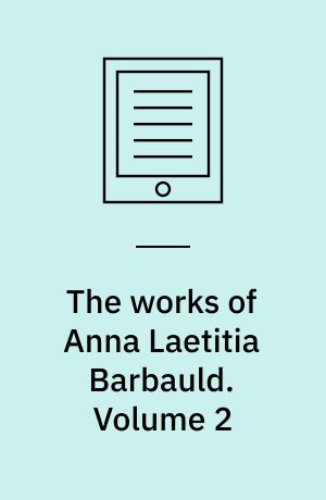 The works of Anna Laetitia Barbauld : with a memoir. Volume 2