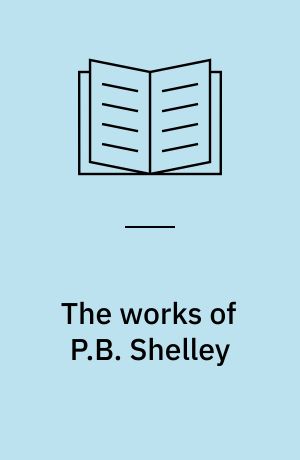 The works of P.B. Shelley