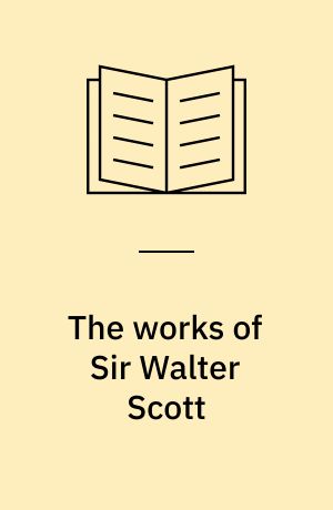 The works of Sir Walter Scott