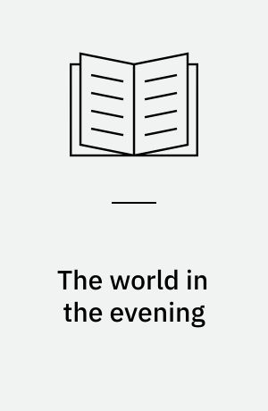 The world in the evening