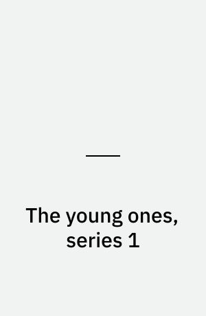 The young ones, series 1