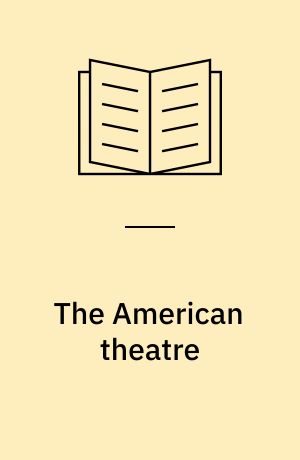 The American theatre : 5 one-act plays by 5 modern playwrights