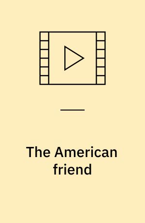 The American friend