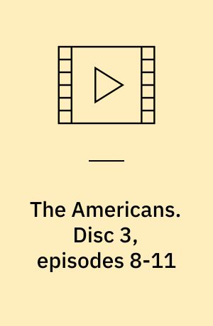 The Americans. Disc 3, episodes 8-11