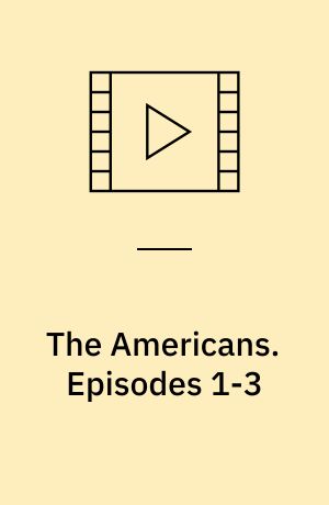 The Americans. Episodes 1-3 (Stor skrift)