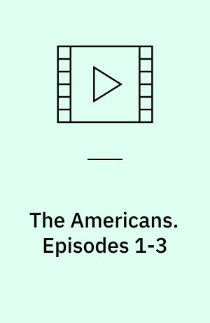 The Americans. Episodes 1-3