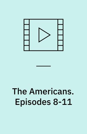 The Americans. Episodes 8-11