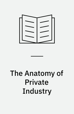 The Anatomy of Private Industry