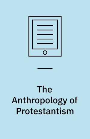 The Anthropology of Protestantism : Faith and Crisis among Scottish Fishermen
