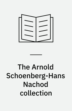 The Arnold Schoenberg-Hans Nachod collection