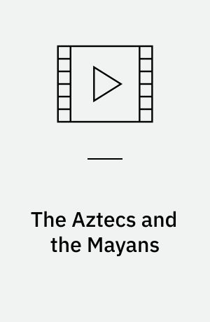 The Aztecs and the Mayans