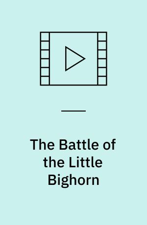 The Battle of the Little Bighorn