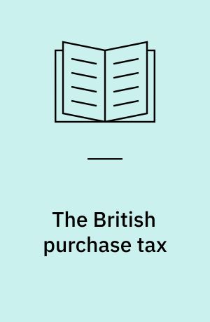 The British purchase tax : some problems and possibilities