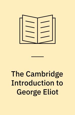 The Cambridge Introduction to George Eliot