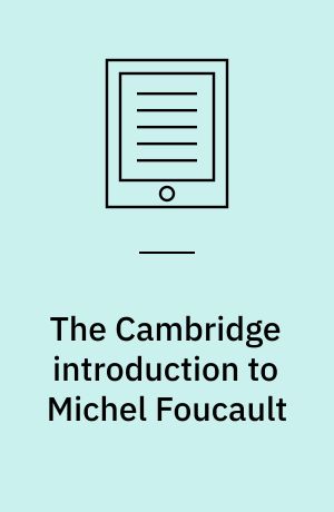 The Cambridge introduction to Michel Foucault