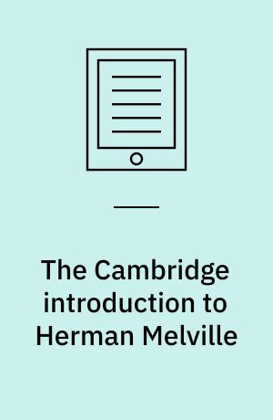 The Cambridge introduction to Herman Melville