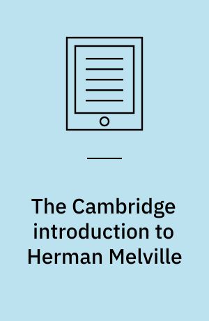 The Cambridge introduction to Herman Melville