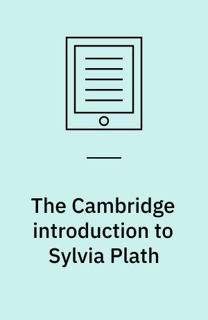 The Cambridge introduction to Sylvia Plath