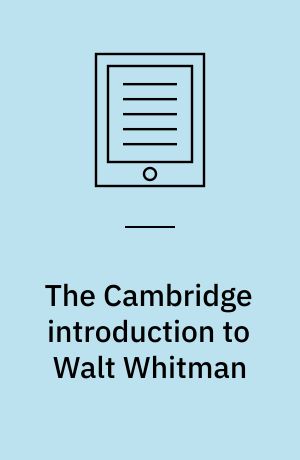 The Cambridge introduction to Walt Whitman