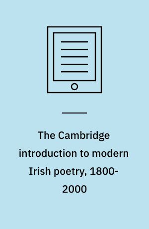 The Cambridge introduction to modern Irish poetry, 1800-2000