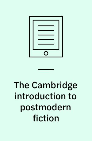The Cambridge introduction to postmodern fiction