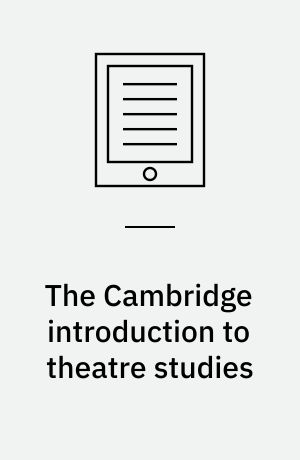 The Cambridge introduction to theatre studies