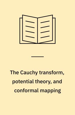 The Cauchy transform, potential theory, and conformal mapping