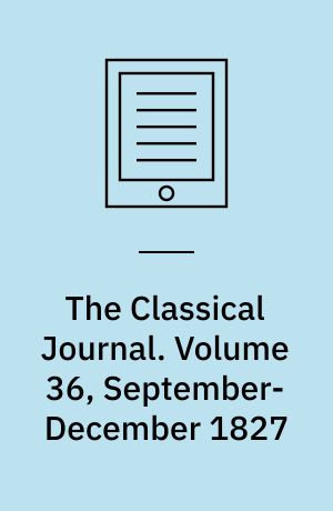 The Classical Journal. Volume 36, September-December 1827