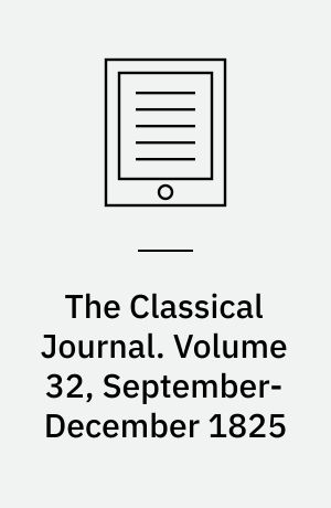 The Classical Journal. Volume 32, September-December 1825