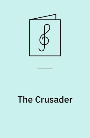 The Crusader : Marsch für das Pianoforte