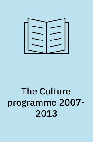 The Culture programme 2007-2013 : Culture in Motion