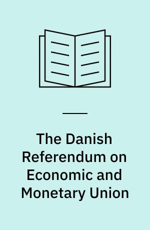 The Danish Referendum on Economic and Monetary Union