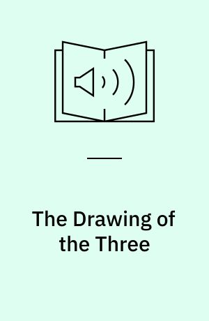 The Drawing of the Three : The Drawing of the Three