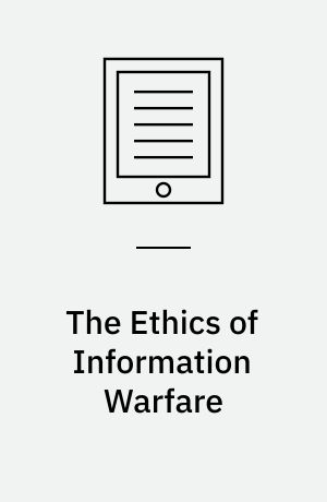 The Ethics of Information Warfare