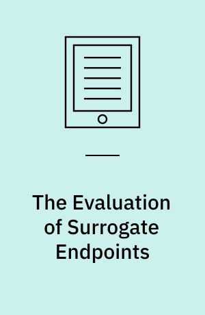 The Evaluation of Surrogate Endpoints