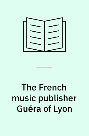 The French music publisher Guéra of Lyon : a dated list