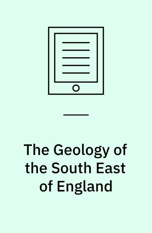 The Geology of the South East of England