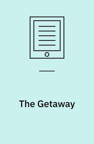 The getaway