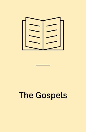 The Gospels : their origin and their growth