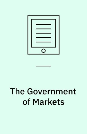 The Government of Markets : How Interwar Collaborations between the CBOT and the State Created Modern Futures Trading