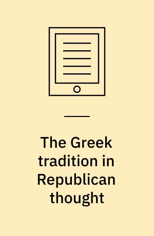 The Greek tradition in Republican thought