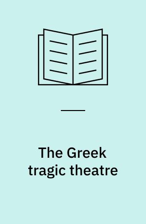 The Greek tragic theatre