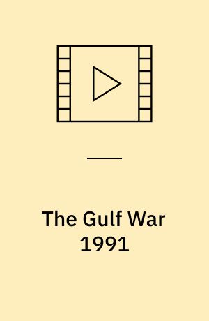 The Gulf War 1991